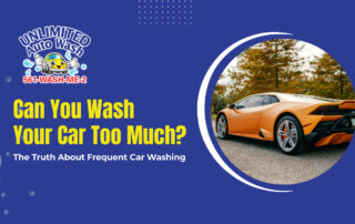 Can You Wash Your Car Too Much