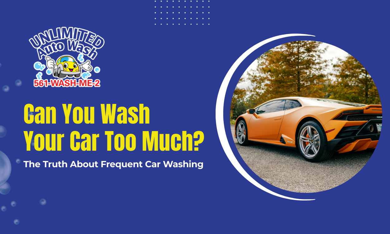 Can You Wash Your Car Too Much