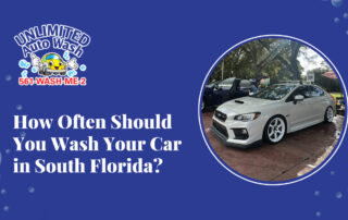 How Often Should You Wash Your Car in South Florida